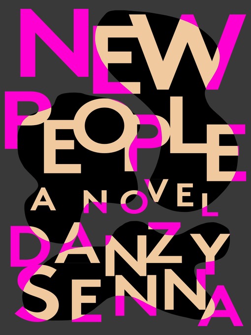 Title details for New People by Danzy Senna - Wait list